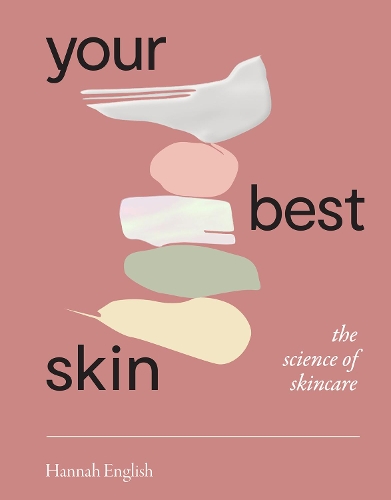 Бумажная книга «Your Best Skin: The Science of Skincare», автор Ханна Инглиш - фото №1