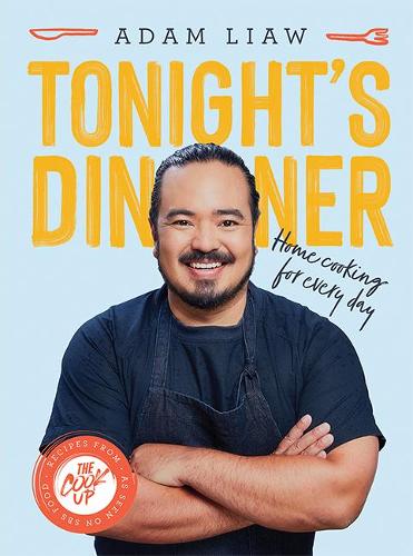 Бумажная книга «Tonight's Dinner: Home Cooking for Every Day: Recipes From The Cook Up», автор Адам Ляу - фото №1