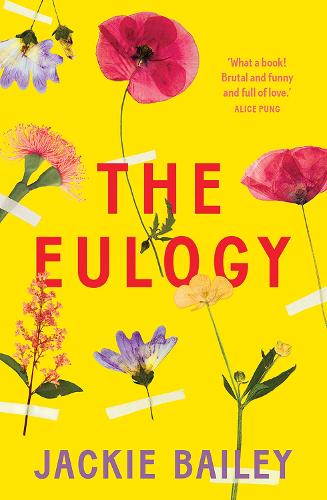 Бумажная книга «The Eulogy: A Debut Australian Novel of Family, Loss and Love», автор Джеки Бейли - фото №1