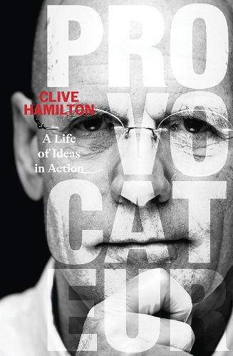Бумажная книга «Provocateur: A life of ideas in action», автор Клайв Гамильтон - фото №1