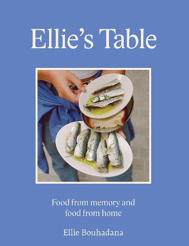 Бумажная книга «Ellie's Table: Food From Memory and Food From Home», автор Элли Бухадана - фото №1