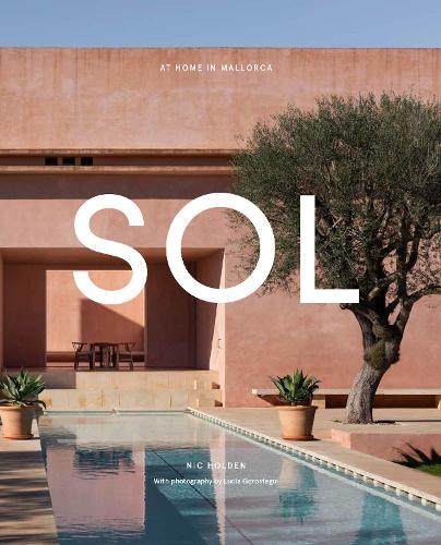 Бумажная книга «SOL: At Home in Mallorca», автор Ник Холден - фото №1