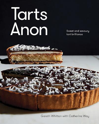 Бумажная книга «Tarts Anon: Sweet And Savoury Tart Brilliance», авторов Кэтрин Вэй, Гарет Уиттон - фото №1