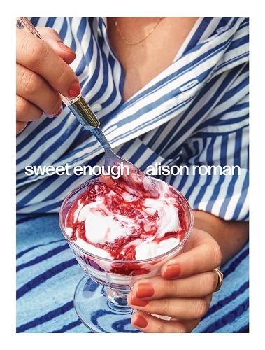 Паперова книга «Sweet Enough: A Baking Book», автор Елісон Роман - фото №1