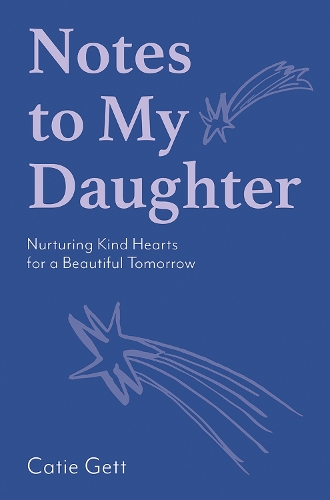 Бумажная книга «Notes to My Daughter: Nurturing Kind Hearts for a Beautiful Tomorrow» - фото №1