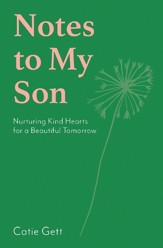 Бумажная книга «Notes to My Son: Nurturing Kind Hearts for a Beautiful Tomorrow» - фото №1
