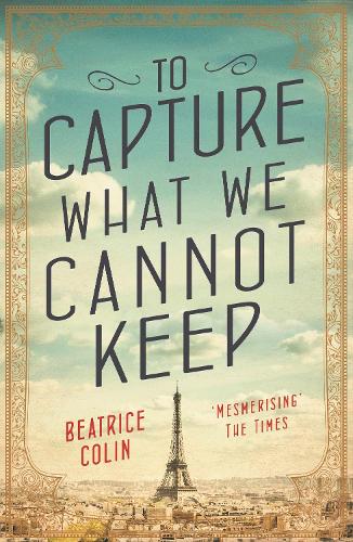 Бумажная книга «To Capture What We Cannot Keep», автор Беатрис Колин - фото №1