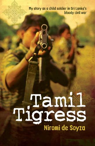 Бумажная книга «Tamil Tigress: My Story as a Child Soldier in Sri Lanka's Bloody Civil War», автор Нироми де Сойза - фото №1