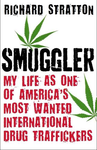 Бумажная книга «Smuggler: My Life as One of America's Most Wanted International Drug Traffickers», автор Ричард Стрэттон - фото №1