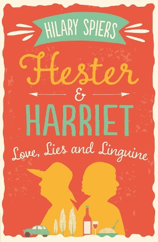 Бумажная книга «Hester and Harriet: Love, Lies and Linguine», автор Хилари Спайерс - фото №1