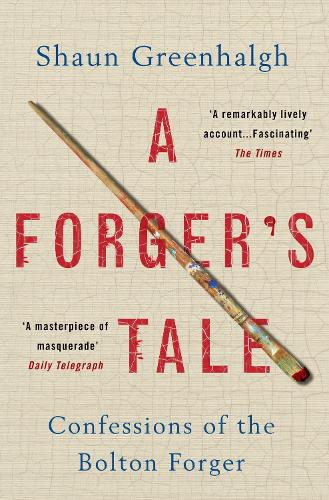 Бумажная книга «A Forger's Tale: Confessions of the Bolton Forger», автор Шон Гринхалг - фото №1