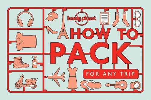 Бумажная книга «Lonely Planet How to Pack for Any Trip», авторов Кейт Саймон, Сара Баррелл - фото №1