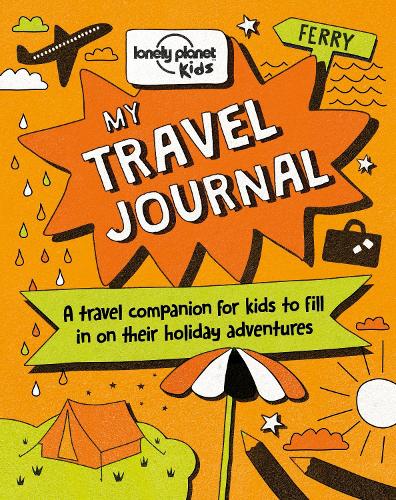 Паперова книга «Lonely Planet Kids My Travel Journal», автор Нікола Бакстер - фото №1