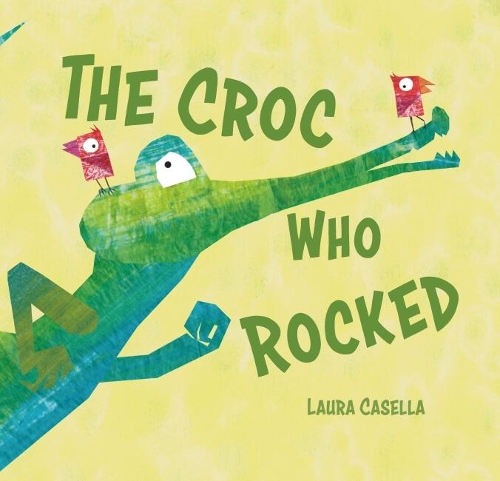 Паперова книга «The Croc Who Rocked», автор Лаура Казелла - фото №1
