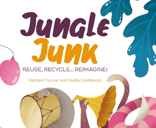 Паперова книга «Jungle Junk: Reuse, Recycle...Reimagine!», автор Річард Тернер - фото №1