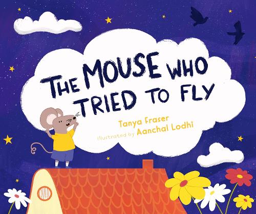 Бумажная книга «The The Mouse Who Tried to Fly», автор Таня Фрейзер - фото №1