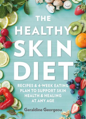 Бумажная книга «The Healthy Skin Diet: Recipes and 4-week eating plan to support skin health and healing at any age», автор Джеральдин Джорджоу - фото №1