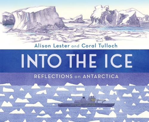 Бумажная книга «Into the Ice: Reflections on Antarctica», авторов Элисон Лестер, Корал Туллок - фото №1
