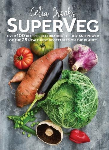 [object Object] «SuperVeg: The Joy and Power of the 25 Healthiest Vegetables on the Planet», автор Селія Брукс - фото №1