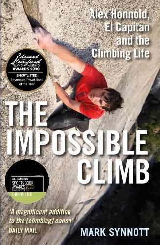 Паперова книга «The Impossible Climb: Alex Honnold, El Capitan and the Climbing Life», автор Марк Сіннотт - фото №1