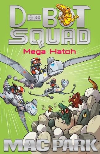 Бумажная книга «Mega Hatch: D-Bot Squad 7», автор Мак Парк - фото №1