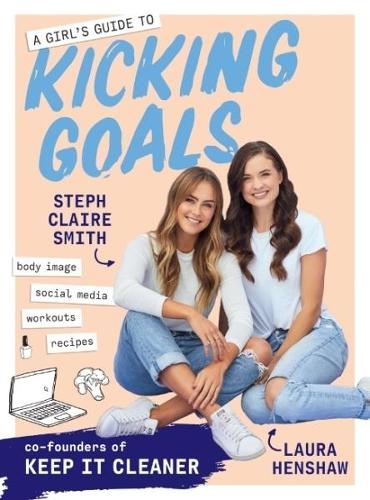 Бумажная книга «A Girl's Guide to Kicking Goals», автор Стеф Смит - фото №1