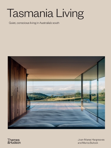 Паперова книга «Tasmania Living: Quiet, conscious living in Australia's south», авторів Джоан-Марі Харгрівз, Маріта Баллок - фото №1
