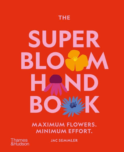 Паперова книга «The Super Bloom Handbook: Maximum flowers. Minimum effort.», автор Жак Семмлер - фото №1