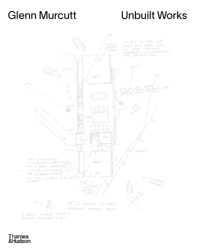 Бумажная книга «Glenn Murcutt: Unbuilt Works», автор Ник Сиссонс - фото №1