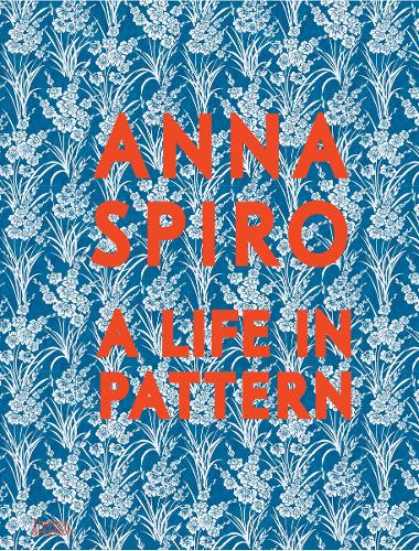 Паперова книга «Anna Spiro: A Life in Pattern», автор Анна Спіро - фото №1