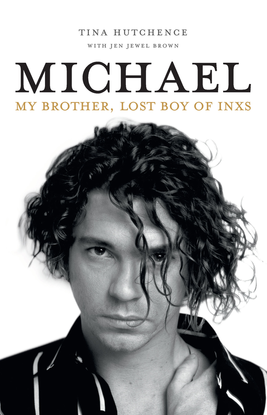 Бумажная книга «Michael. My brother, lost boy of INXS», автор Тина Хатченс - фото №1