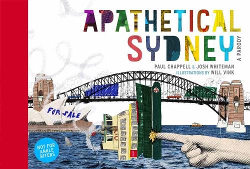 Бумажная книга «Apathetical Sydney: A Parody», авторов Джош Уайтман, Пол Чаппелл - фото №1