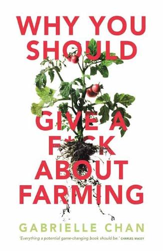 Бумажная книга «Why You Should Give a F*ck About Farming», автор Габриэль Чан - фото №1