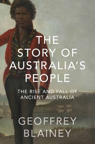Бумажная книга «The Story of Australia’s People Vol. I: The Rise and Fall of Ancient Australia», автор Джеффри Блэйни - фото №1