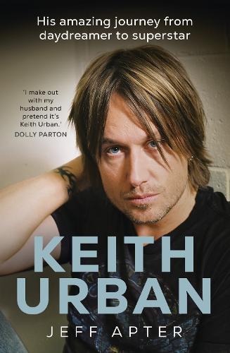Бумажная книга «Keith Urban: His amazing journey from daydreamer to superstar», автор Джефф Аптер - фото №1