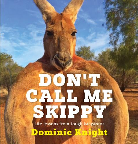 Бумажная книга «Don't Call Me Skippy», автор Доминик Найт - фото №1
