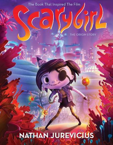 Бумажная книга «Scarygirl Film Tie-In: The Origin Story», автор Натан Юревичус - фото №1