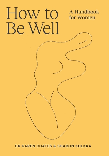 Паперова книга «How to Be Well: A handbook for women», автор Карен Коутс - фото №1