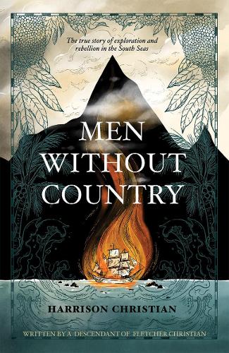 Бумажная книга «Men Without Country: The true story of exploration and rebellion in the South Seas», автор Харрисон Кристиан - фото №1