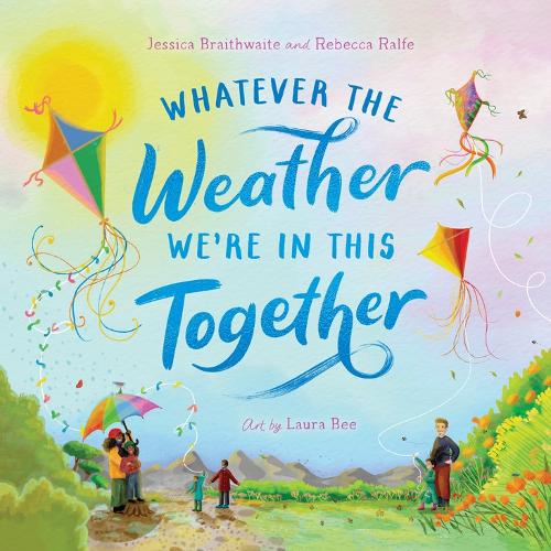 Бумажная книга «Whatever the Weather We're in This Together», авторов Джессика Брейтуэйт, Ребекка Ральф - фото №1