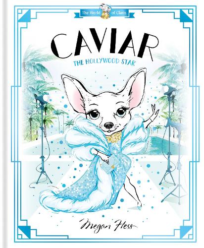 Бумажная книга «Caviar: The Hollywood Star: World of Claris», автор Меган Хесс - фото №1