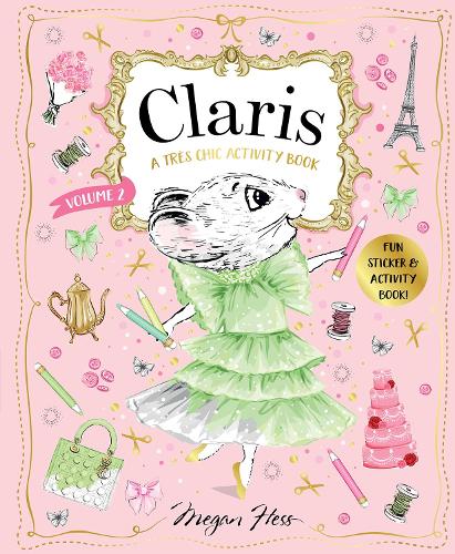 Бумажная книга «Claris: A Très Chic Activity Book Volume #2: Claris: The Chicest Mouse in Paris», автор Меган Хесс - фото №1