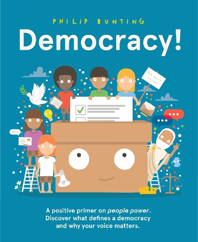 Паперова книга «Democracy!: A positive primer on people power. Discover what defines a democracy and why your voice matters.», автор Філіп Бантінг - фото №1
