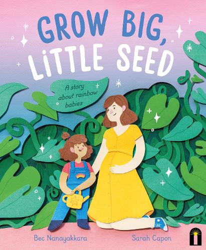 Бумажная книга «Grow Big, Little Seed: A story about rainbow babies», автор Бек Нанаяккара - фото №1