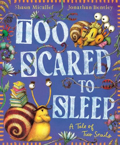 Бумажная книга «Too Scared to Sleep! A Tale of Two Snails», автор Шон Микаллеф - фото №1