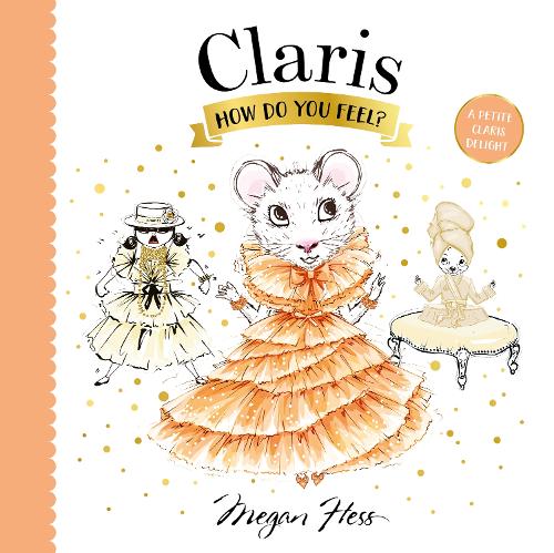 Бумажная книга «Claris, How Do You Feel?: A Petite Claris Delight», автор Меган Хесс - фото №1