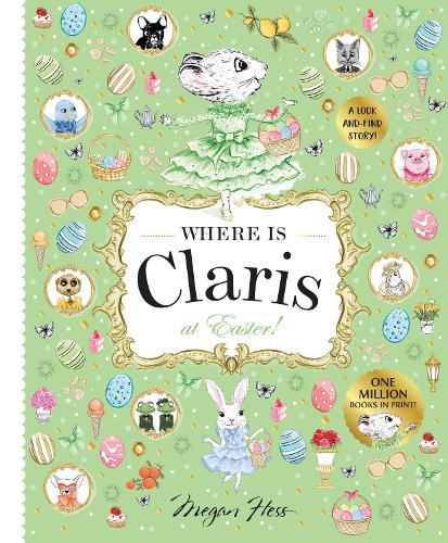 Бумажная книга «Where is Claris at Easter!: Claris: A Look-and-find Story!», автор Меган Хесс - фото №1