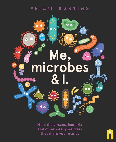 Бумажная книга «Me, Microbes and I: Meet the viruses, bacteria and other weeny weirdies that share your world.», автор Филип Бантинг - фото №1