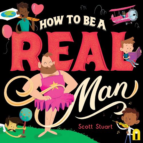 Паперова книга «How to Be a Real Man», автор Скотт Стюарт - фото №1