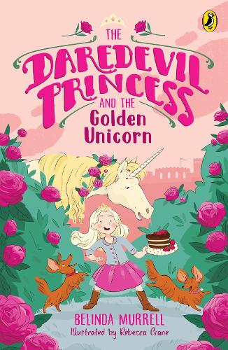Паперова книга «The Daredevil Princess and the Golden Unicorn (Book 1)», автор Белінда Маррелл - фото №1